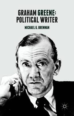Graham Greene: Political Writer