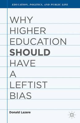 Why Higher Education Should Have a Leftist Bias