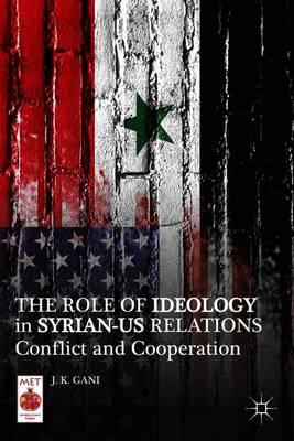 The Role of Ideology in Syrian-US Relations: Conflict and Cooperation