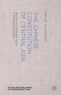 The Chinese Constitution of Central Asia: Regions and Intertwined Actors in International Relations