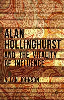 Alan Hollinghurst and the Vitality of Influence