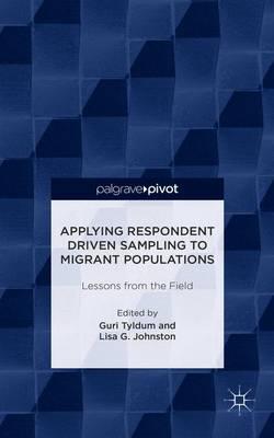 Applying Respondent Driven Sampling to Migrant Populations: Lessons from the Field