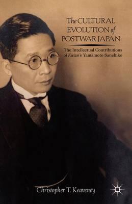 The Cultural Evolution of Postwar Japan: The Intellectual Contributions of Kaiz?’s Yamamoto Sanehiko