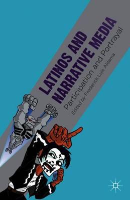 Latinos and Narrative Media: Participation and Portrayal