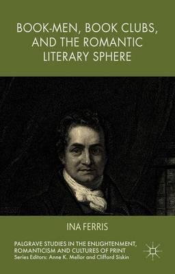 Book-Men, Book Clubs, and the Romantic Literary Sphere