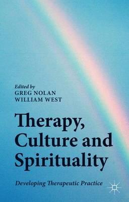 Therapy, Culture and Spirituality: Developing Therapeutic Practice