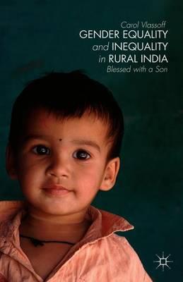 Gender Equality and Inequality in Rural India: Blessed with a Son