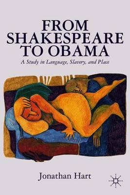 From Shakespeare to Obama: A Study in Language, Slavery and Place