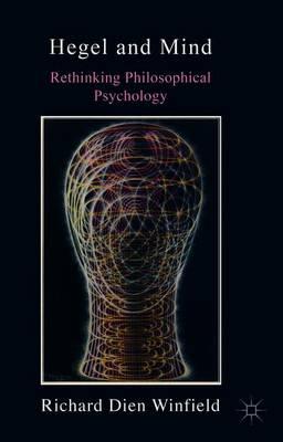 Hegel and Mind: Rethinking Philosophical Psychology