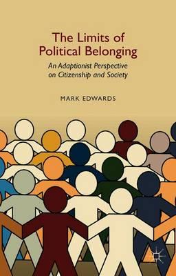 The Limits of Political Belonging: An Adaptionist Perspective on Citizenship and Society