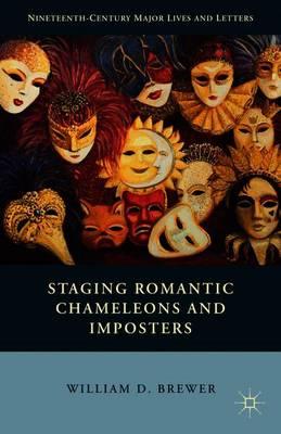 Staging Romantic Chameleons and Imposters