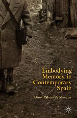 Embodying Memory in Contemporary Spain