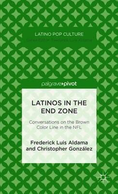 Latinos in the End Zone: Conversations on the Brown Color Line in the NFL