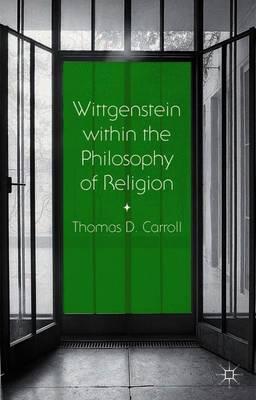 Wittgenstein within the Philosophy of Religion