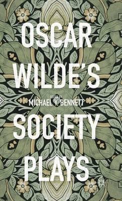 Oscar Wilde's Society Plays