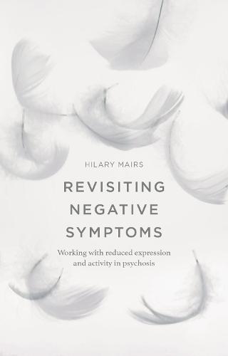 Revisiting Negative Symptoms: A Guide to Psychosocial Interventions for Mental Health Practitioners