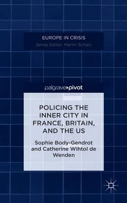 Policing the Inner City in France, Britain, and the US