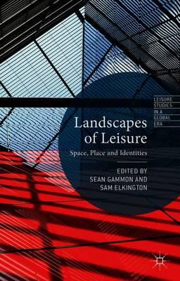 Landscapes of Leisure: Space, Place and Identities