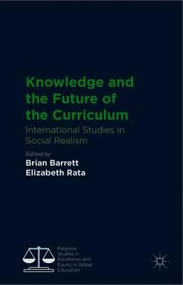 Knowledge and the Future of the Curriculum: International Studies in Social Realism