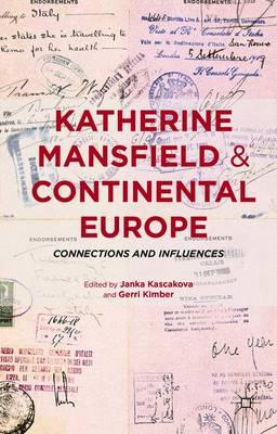 Katherine Mansfield and Continental Europe: Connections and Influences