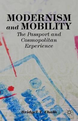 Modernism and Mobility: The Passport and Cosmopolitan Experience