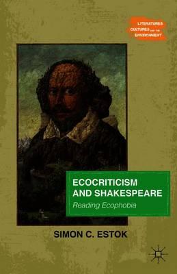 Ecocriticism and Shakespeare: Reading Ecophobia