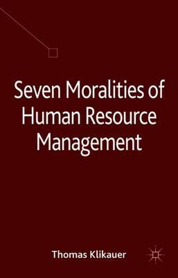 Seven Moralities of Human Resource Management