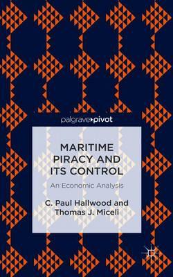 Maritime Piracy and Its Control: An Economic Analysis