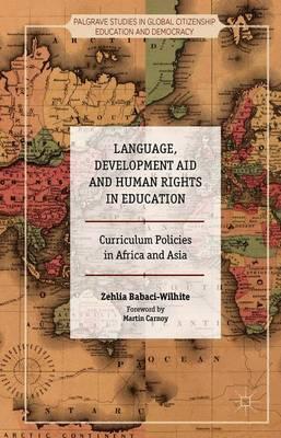 Language, Development Aid and Human Rights in Education: Curriculum Policies in Africa and Asia