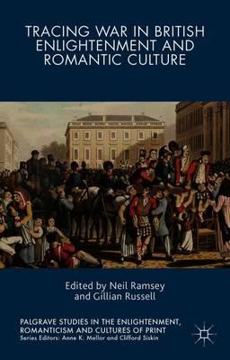 Tracing War in British Enlightenment and Romantic Culture