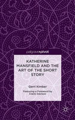 Katherine Mansfield and the Art of the Short Story