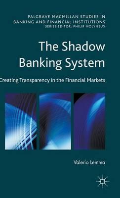 The Shadow Banking System: Creating Transparency in the Financial Markets