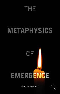 The Metaphysics of Emergence