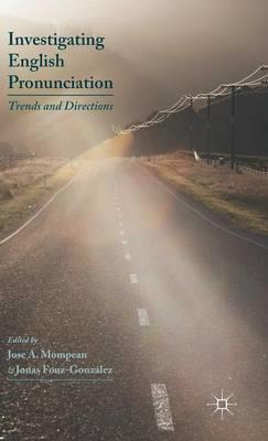 Investigating English Pronunciation: Trends and Directions