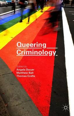 Queering Criminology