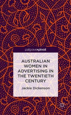 Australian Women in Advertising in the Twentieth Century