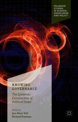 Knowing Governance: The Epistemic Construction of Political Order
