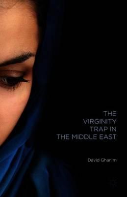 The Virginity Trap in the Middle East