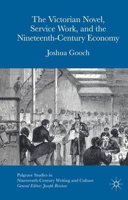 The Victorian Novel, Service Work, and the Nineteenth-Century Economy
