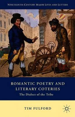 Romantic Poetry and Literary Coteries: The Dialect of the Tribe