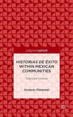 Historias de Éxito within Mexican Communities: Silenced Voices