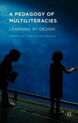 A Pedagogy of Multiliteracies: Learning by Design