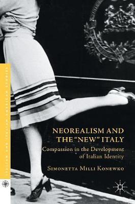 Neorealism and the ""New"" Italy: Compassion in the Development of Italian Identity