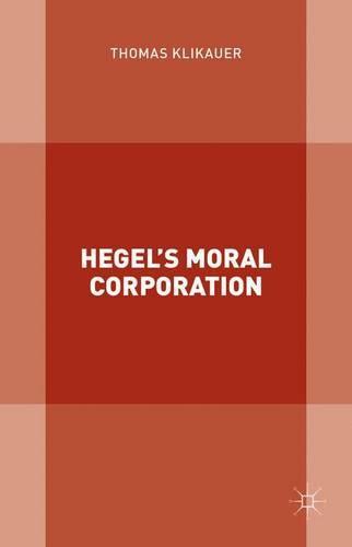 Hegel’s Moral Corporation