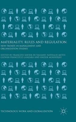 Materiality, Rules and Regulation: New Trends in Management and Organization Studies