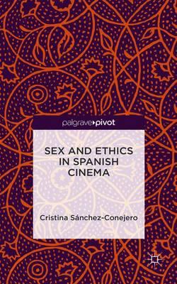 Sex and Ethics in Spanish Cinema