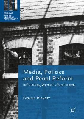 Media, Politics and Penal Reform: Influencing Women's Punishment