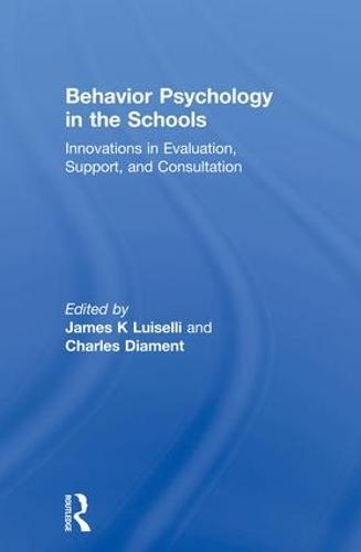 Behavior Psychology in the Schools: Innovations in Evaluation, Support, and Consultation