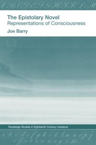 The Epistolary Novel: Representations of Consciousness