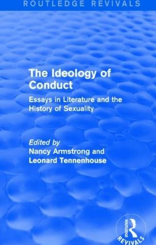 The Ideology of Conduct (Routledge Revivals): Essays in Literature and the History of Sexuality